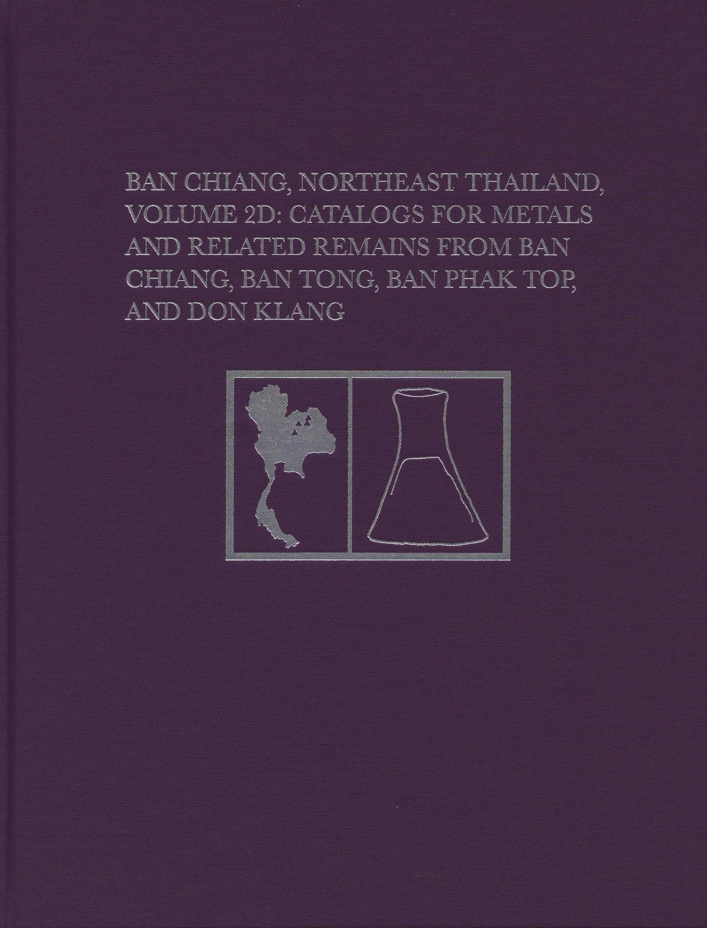 Book cover image for Ban Chiang, Northeast Thailand, Volume 2D ISBN: 9780934718691