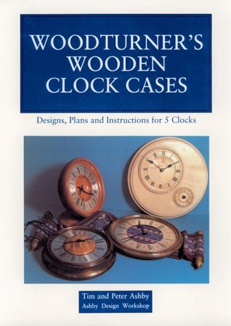 Book cover image for Woodturner's Wooden Clock Cases ISBN: 9780941936231