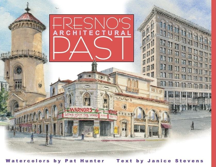 Book cover image for Fresno's Architectural Past ISBN: 9780941936972