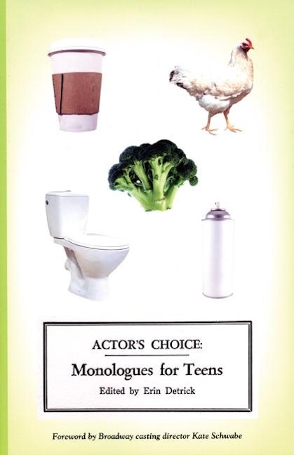 Book cover image for Actor's Choice: Monologues for Teens ISBN: 9780970904669