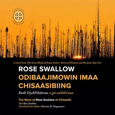Rose Swallow Odibaajimowin imaa Chisaasibiing