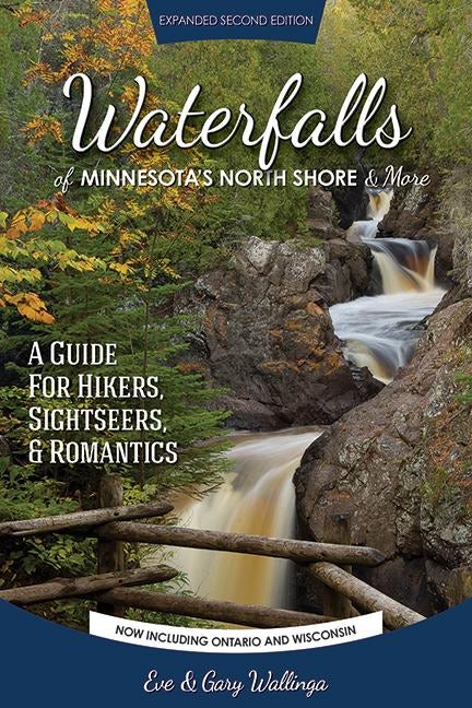 Cover image for Waterfalls of Minnesota's North Shore and More, Expanded Second Edition, isbn: 9780974020761