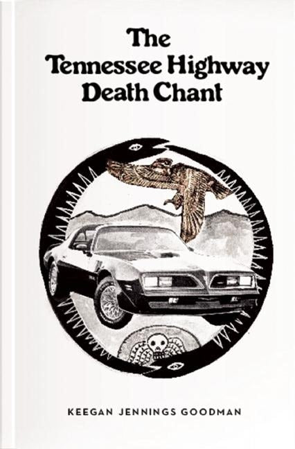Book cover image for The Tennessee Highway Death Chant ISBN: 9780983186380