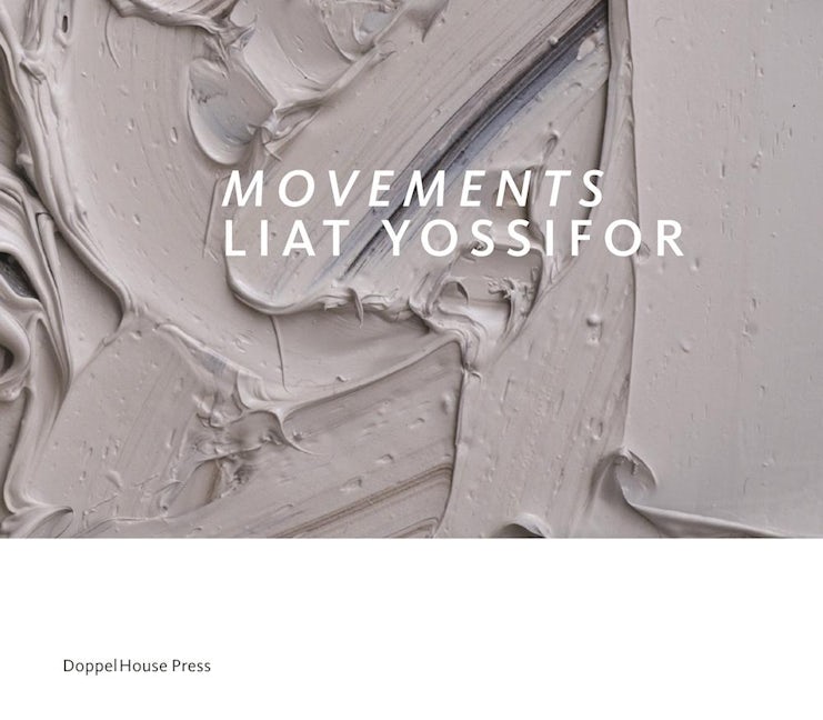 Book cover image for Movements: Liat Yossifor ISBN: 9780983254072
