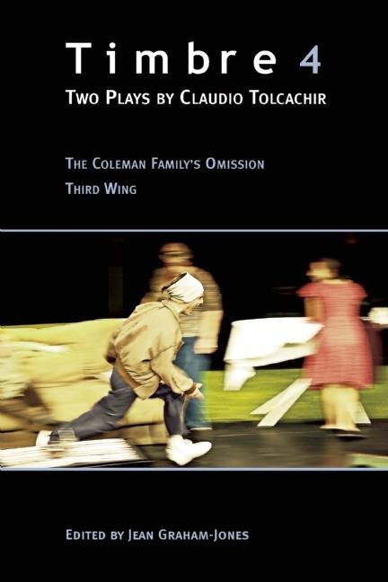 Book cover image for Timbre 4: Two Plays by Claudio Tolcachir ISBN: 9780984616008