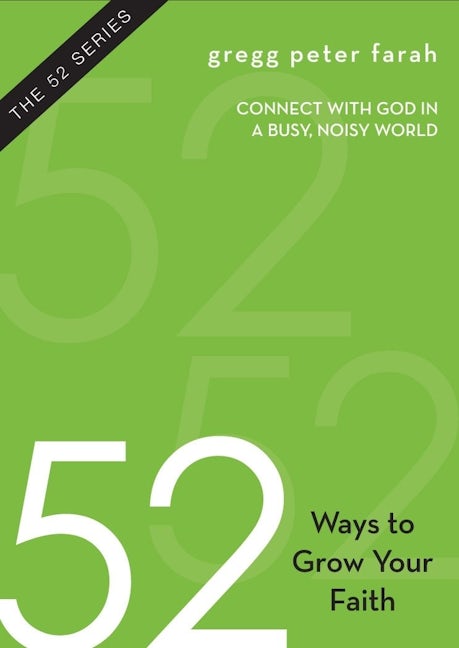 Book cover image for 52 Ways to Grow Your Faith ISBN: 9780984977253