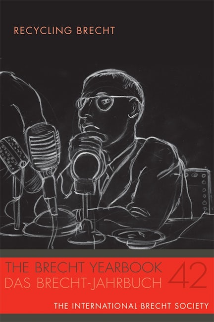 Book cover image for The Brecht Yearbook / Das Brecht-Jahrbuch 42 ISBN: 9780985195656