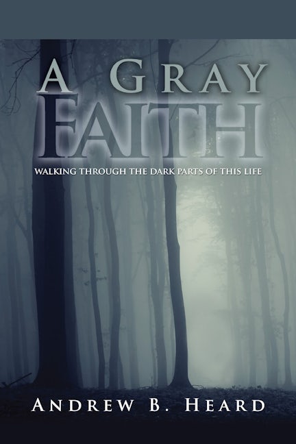 Book cover image for A Gray Faith ISBN: 9780988396289