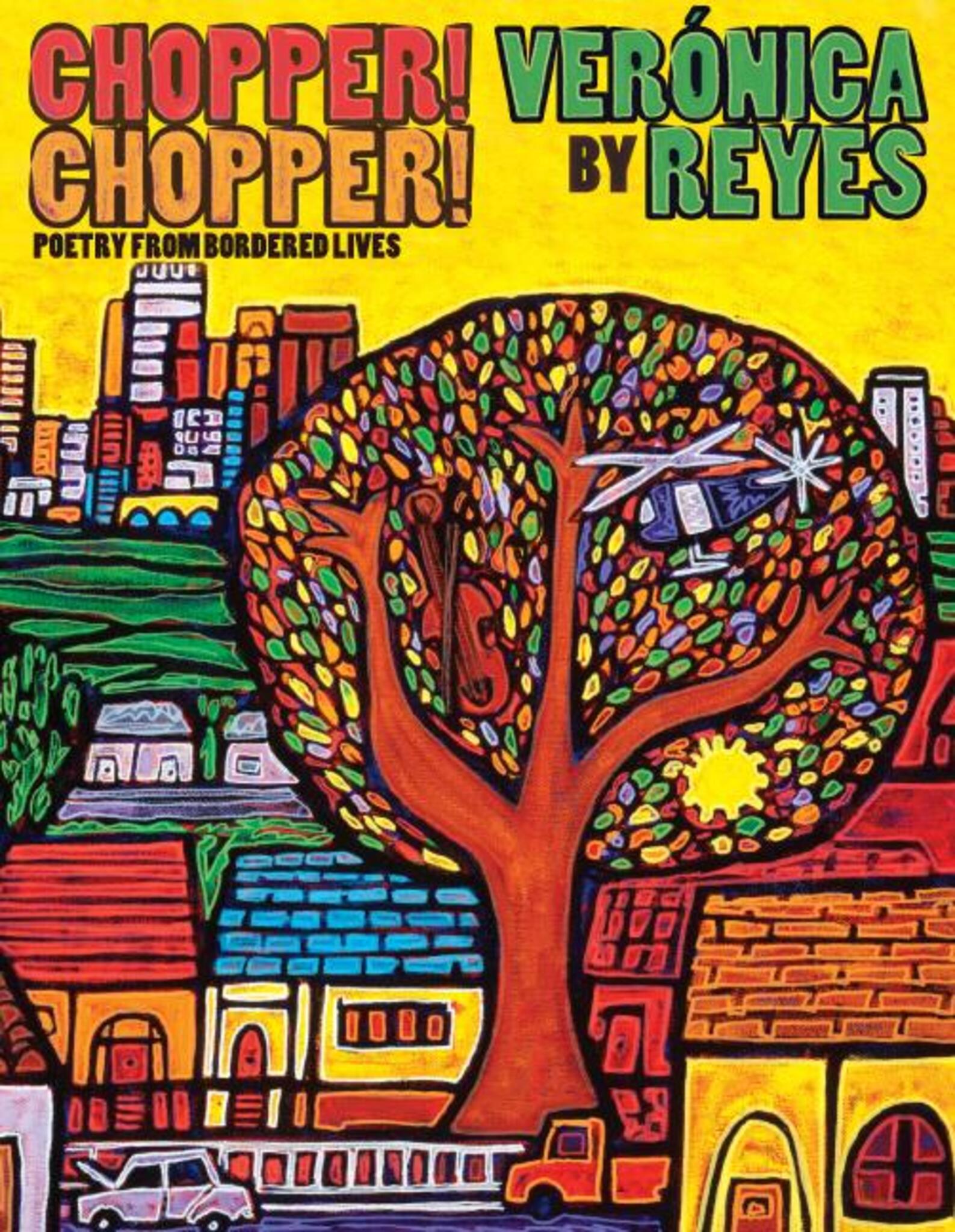 Cover image for Chopper! Chopper! Poetry from Bordered Lives ISBN 9780989036108