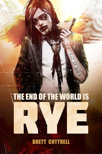 Book cover image for The End of the World Is Rye ISBN: 9780990319108