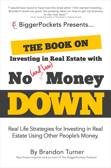 Book cover image for The Book on Investing in Real Estate with No (and Low) Money Down ISBN: 9780990711711