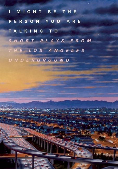 Book cover image for I Might Be the Person You Are Talking To ISBN: 9780990725619