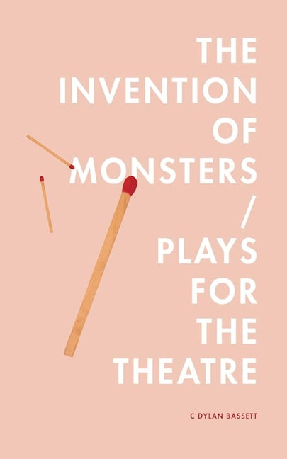 Book cover image for The Invention of Monsters / Plays for the Theatre ISBN: 9780991418329