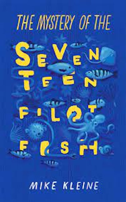 Book cover image for The Mystery of the Seventeen Pilot Fish ISBN: 9780991418343