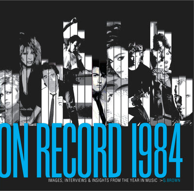 Cover image for On Record - Vol. 2: 1984, isbn: 9780991566846