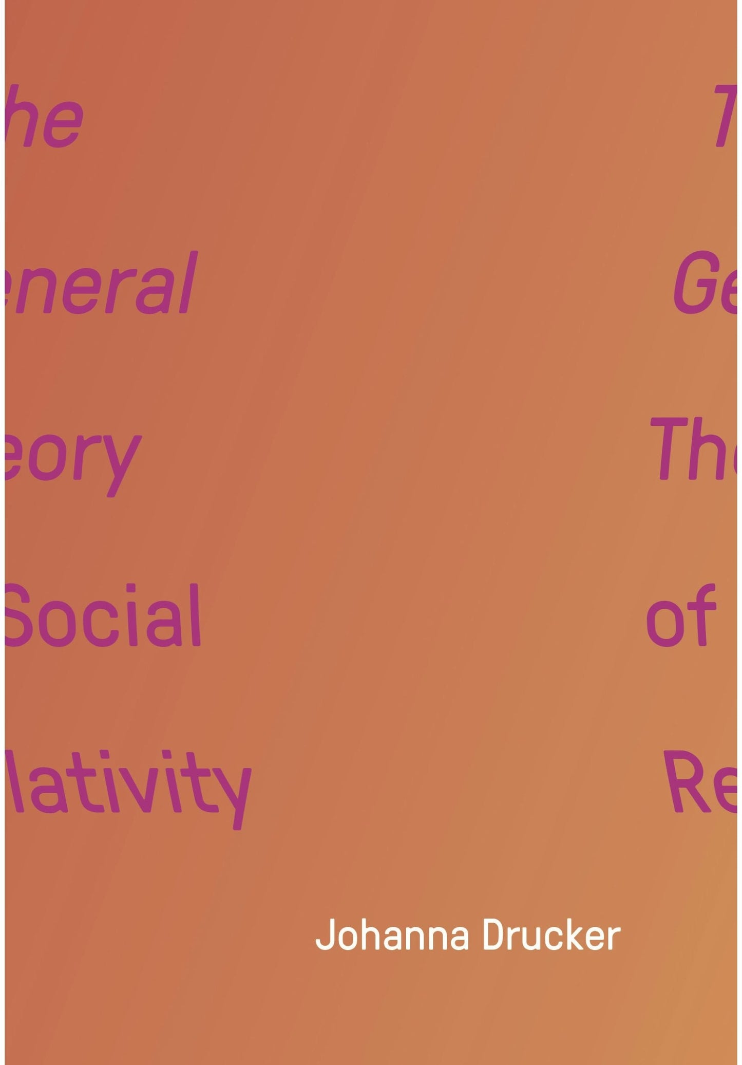 Book cover image for The General Theory of Social Relativity ISBN: 9780995348363
