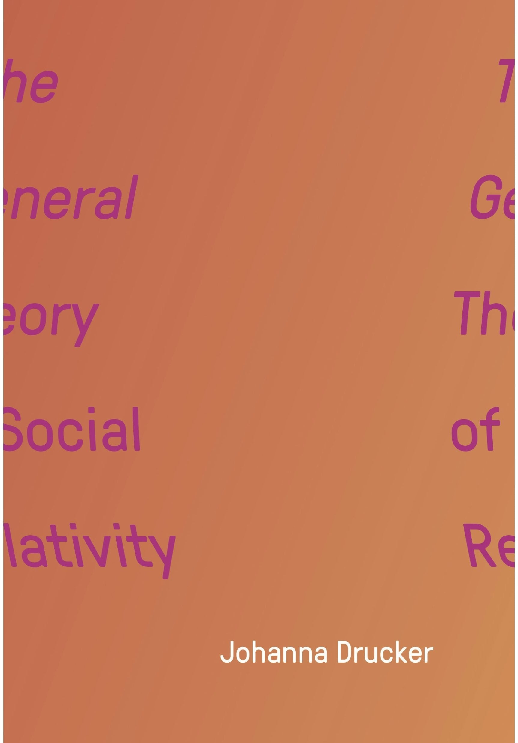 Book cover image for The General Theory of Social Relativity ISBN: 9780995348363