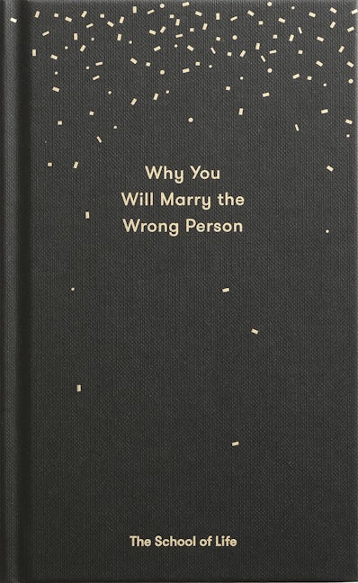 Book cover image for Why You Will Marry the Wrong Person ISBN: 9780995573628