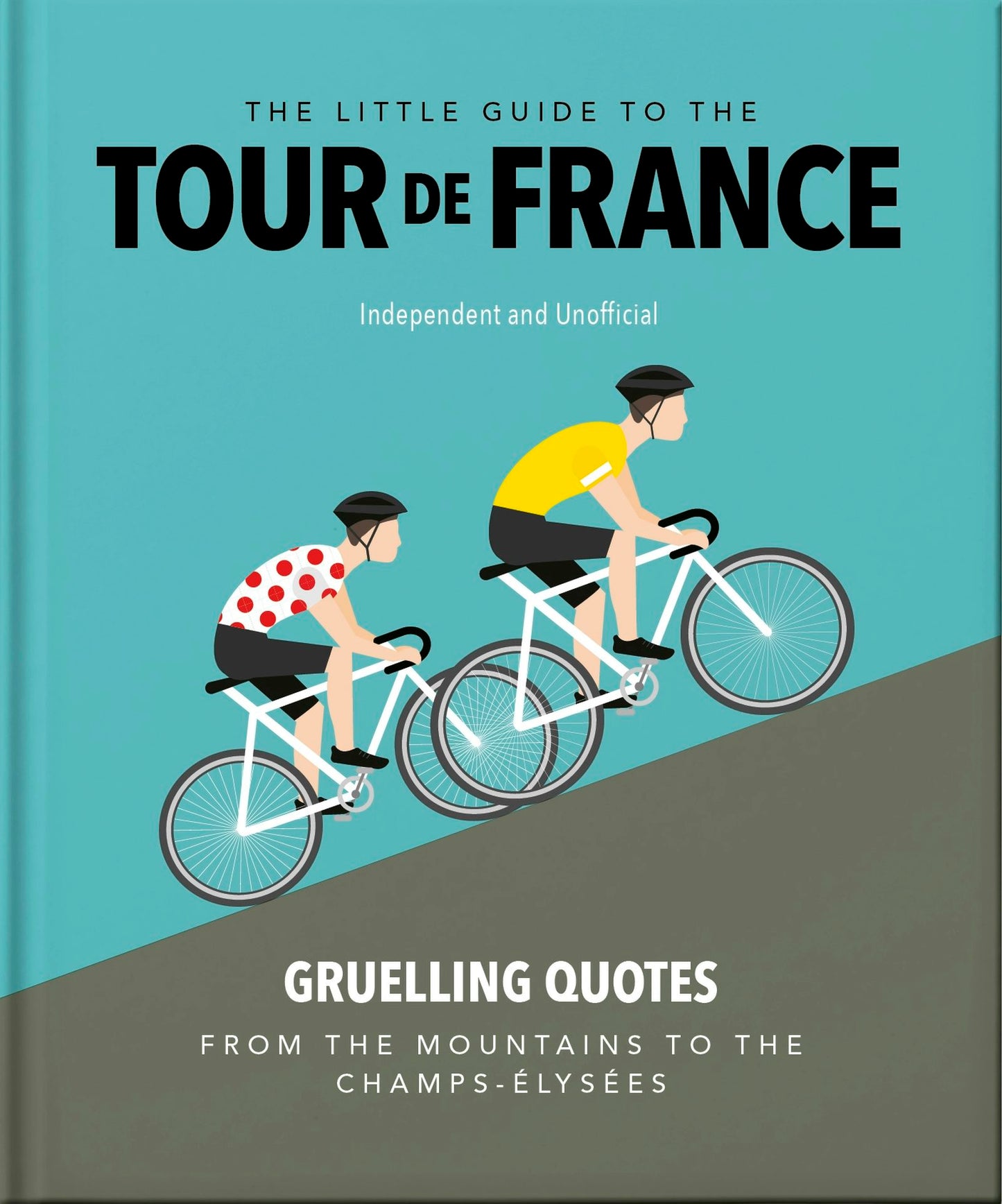 Book cover image for The Little Guide to The Tour de France ISBN: 9781035422647