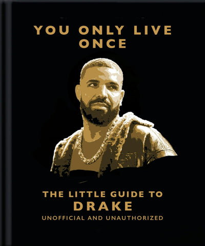 Cover image for You Only Live Once: The Little Guide to Drake, isbn: 9781035423040