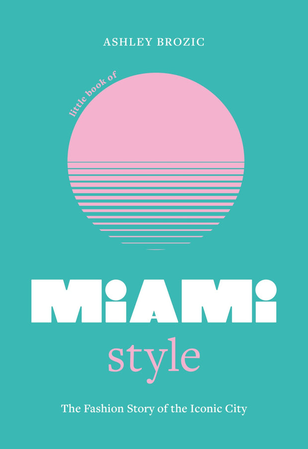 Cover image for Little Book of Miami Style, isbn: 9781035423798
