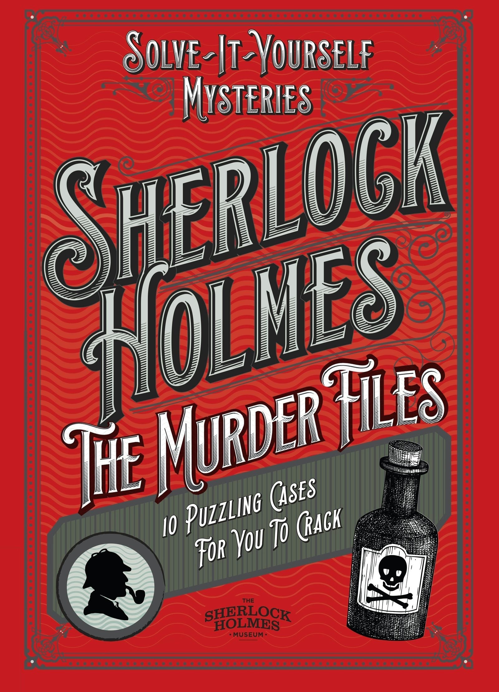 Book cover image for Sherlock Holmes: The Murder Files - 10 Puzzling Cases For You To Crack ISBN: 9781035427659