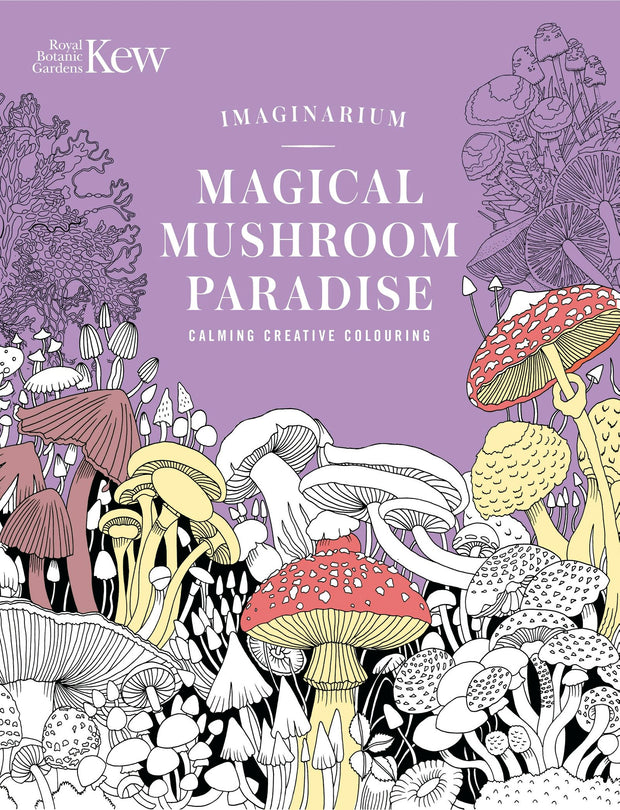 Cover image for Kew Imaginarium: Magical Mushroom Paradise, isbn: 9781035429363