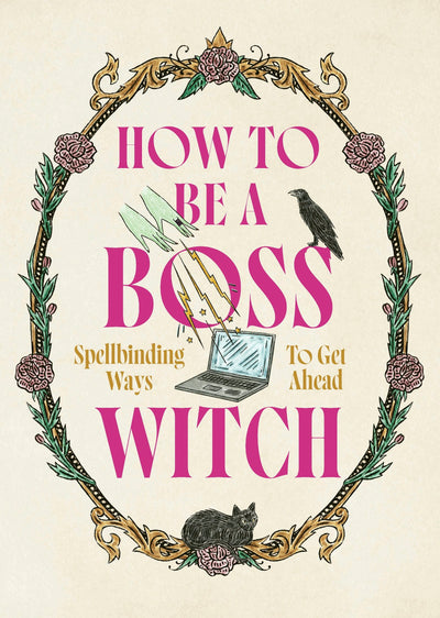 Cover image for How to Be a Boss Witch, isbn: 9781035429981