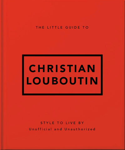 Cover image for The Little Guide to Christian Louboutin, isbn: 9781035433445