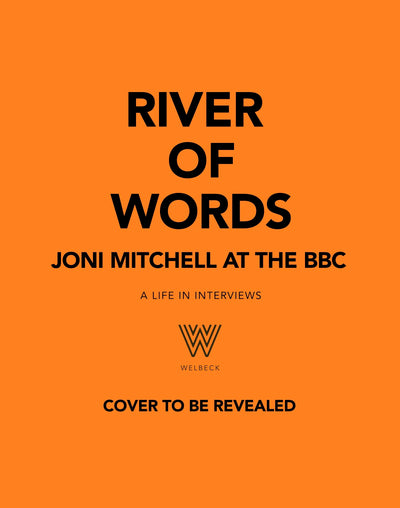 Cover image for River of Words: Joni Mitchell at the BBC, isbn: 9781035435784