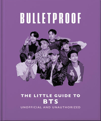 Cover image for Bulletproof: The Little Guide to BTS, isbn: 9781035436583