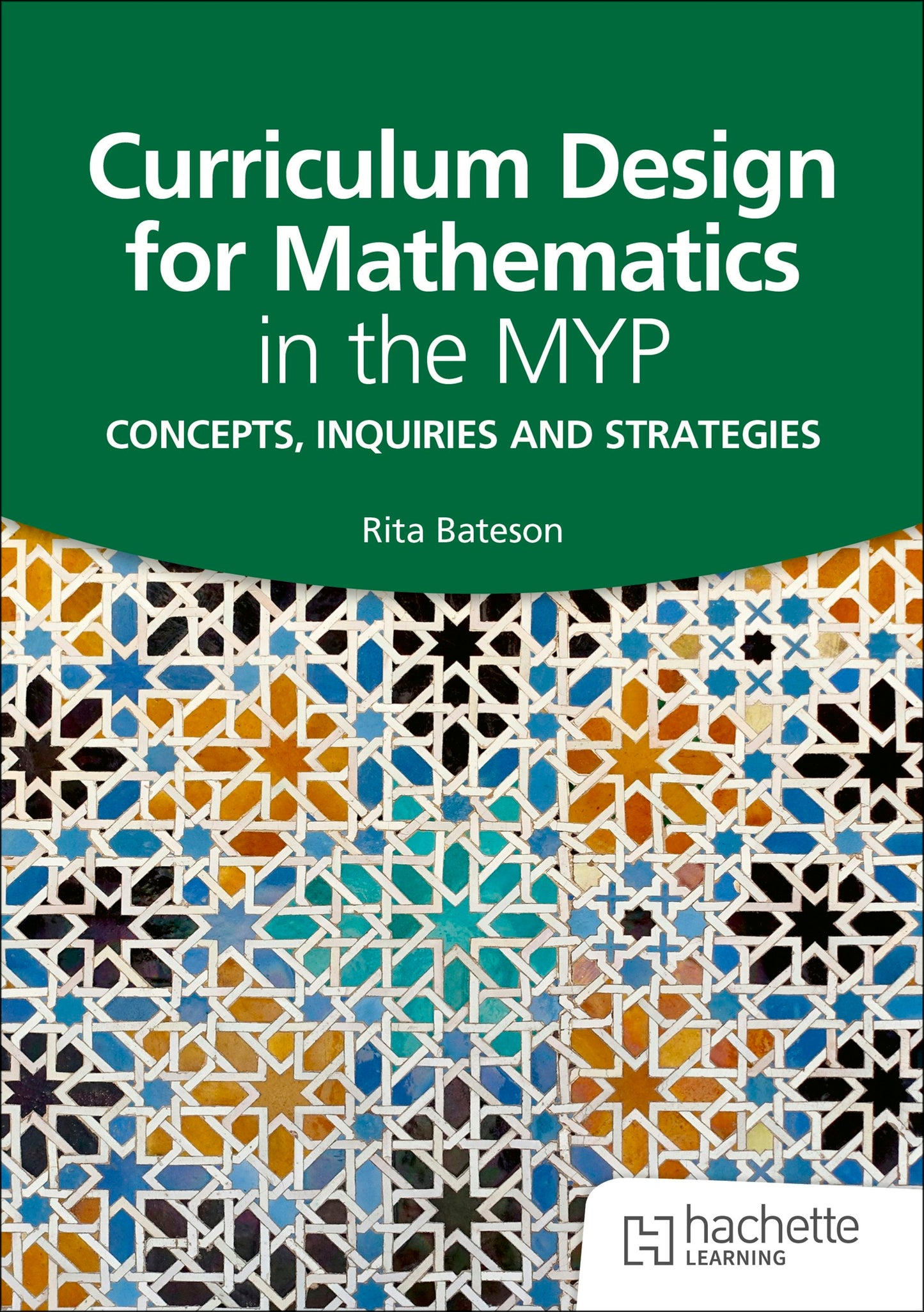 Book cover image for Curriculum Design for Mathematics in the MYP ISBN: 9781036005634