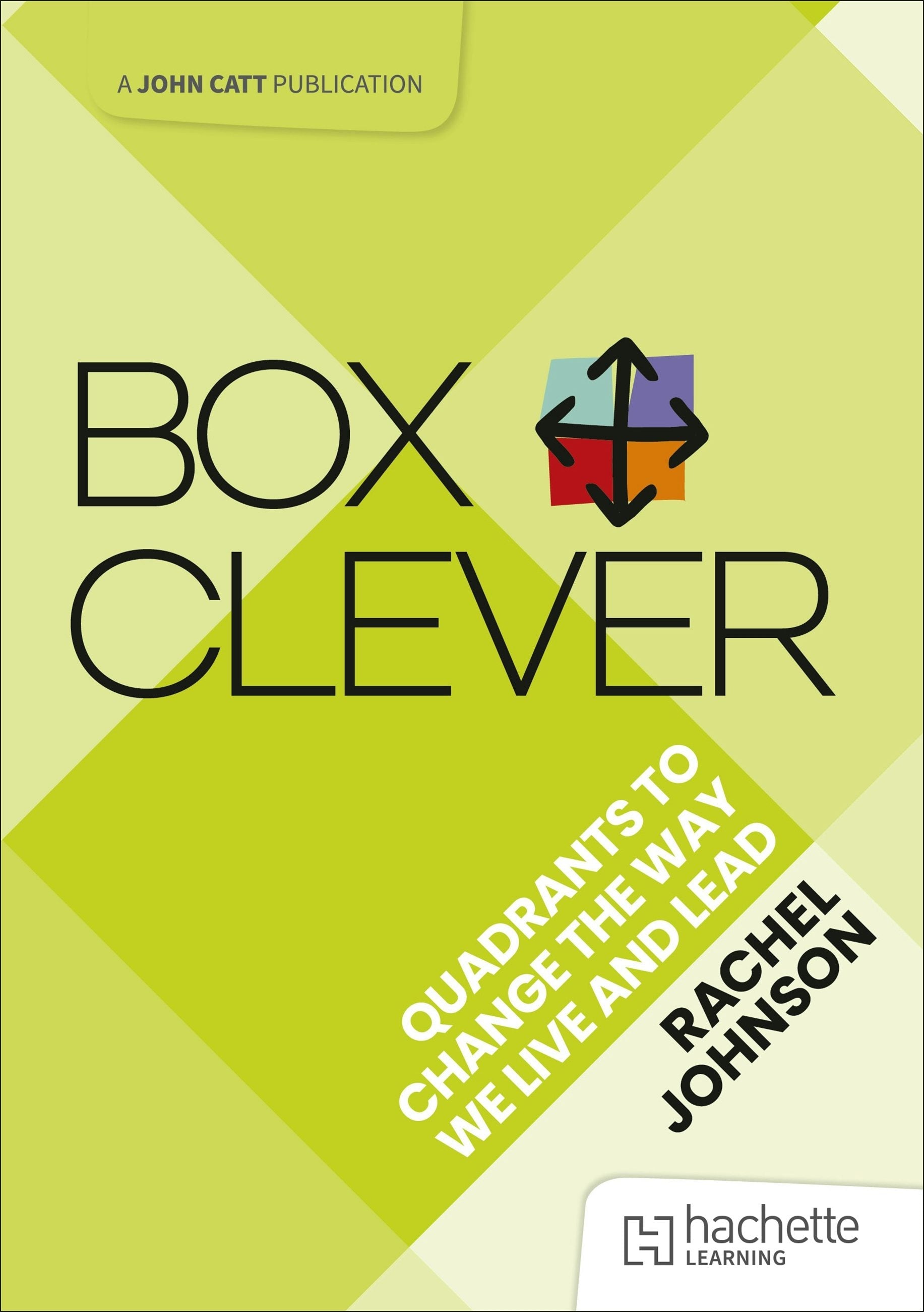 Book cover image for Box Clever: Quadrants to change the way we live and lead ISBN: 9781036007300