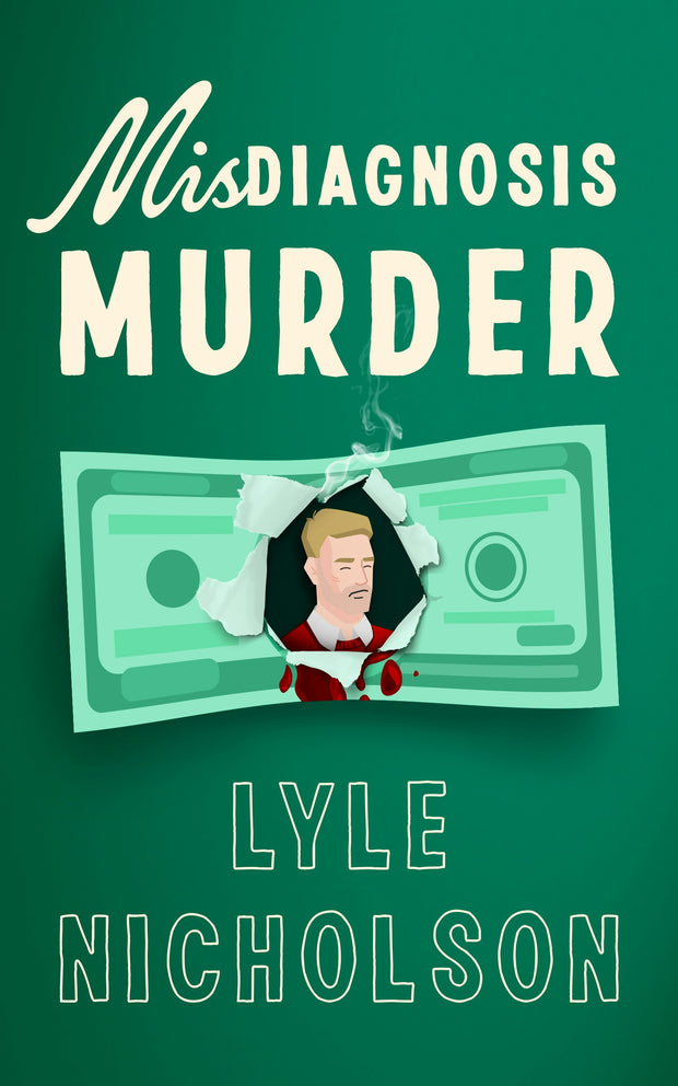 Cover image for Misdiagnosis . . . Murder, isbn: 9781036703813