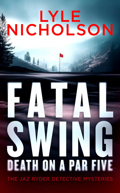 Cover image for Fatal Swing, Death on Par Five, isbn: 9781036710699