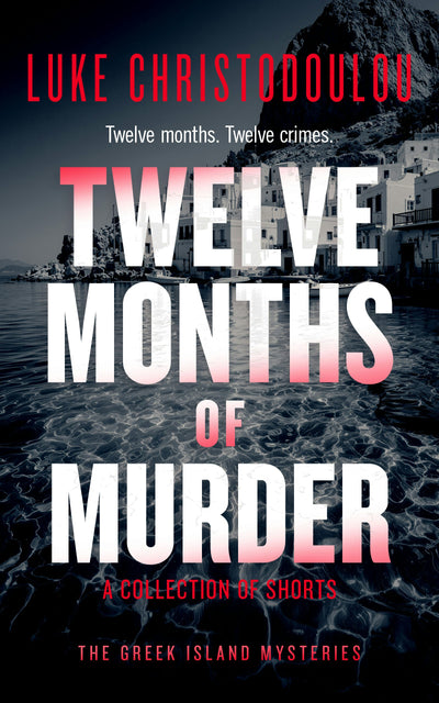 Cover image for Twelve Months of Murder, isbn: 9781036713638