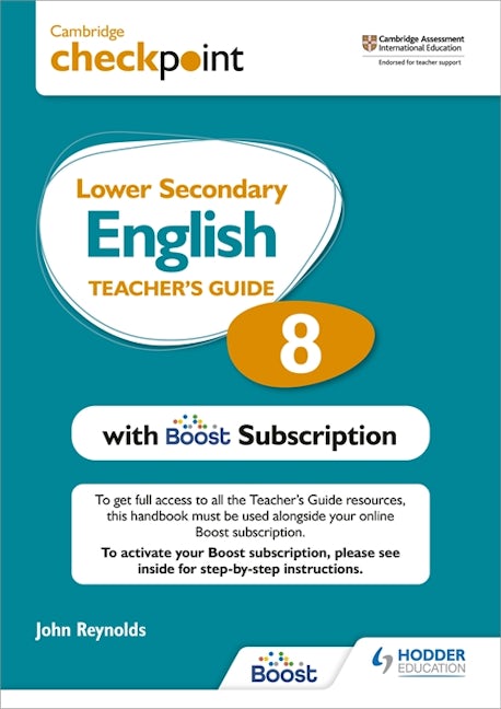 Book cover image for Cambridge Checkpoint Lower Secondary English Teacher's Guide 8 with Boost Subscription Booklet ISBN: 9781398300675