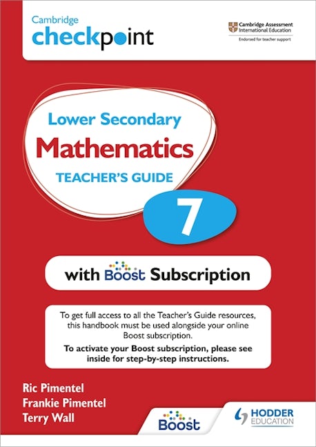Book cover image for Cambridge Checkpoint Lower Secondary Mathematics Teacher's Guide 7 with Boost Subscription Booklet ISBN: 9781398300729