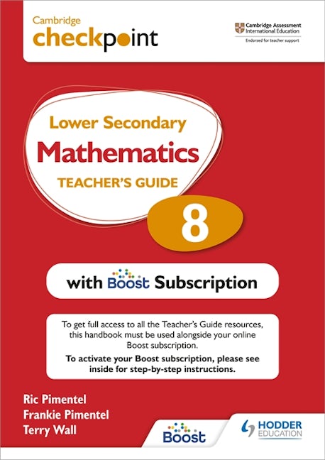Book cover image for Cambridge Checkpoint Lower Secondary Mathematics Teacher's Guide 8 with Boost Subscription Booklet ISBN: 9781398300736