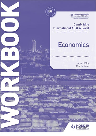 Cover image for Cambridge International AS and A Level Economics Workbook, isbn: 9781398308282