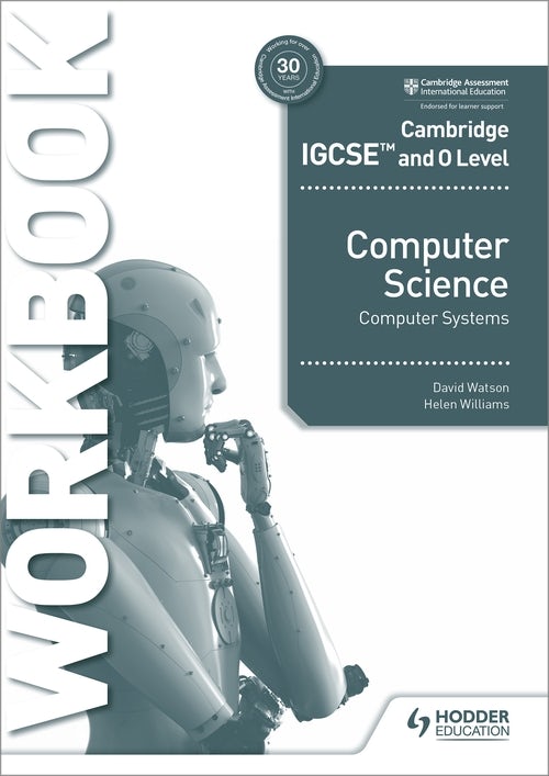 Book cover image for Cambridge IGCSE and O Level Computer Science Computer Systems Workbook ISBN: 9781398318496
