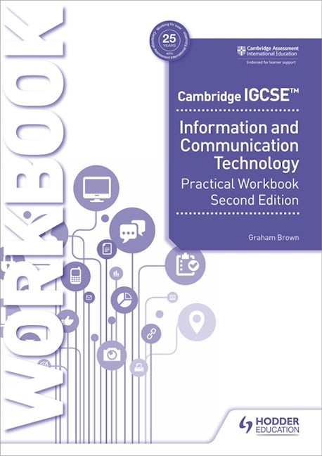 Book cover image for Cambridge IGCSE Information and Communication Technology Practical Workbook Second Edition ISBN: 9781398318519