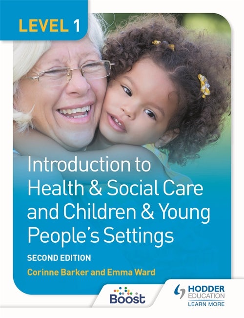 Book cover image for Level 1 Introduction to Health & Social Care and Children & Young People's Settings, Second Edition ISBN: 9781398327368
