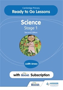 Book cover image for Cambridge Primary Ready to Go Lessons for Science 1 Second edition with Boost Subscription ISBN: 9781398343092