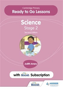 Book cover image for Cambridge Primary Ready to Go Lessons for Science 2 Second edition with Boost Subscription ISBN: 9781398346703
