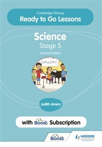 Cover image for Cambridge Primary Ready to Go Lessons for Science 5 Second edition with Boost Subscription, isbn: 9781398346710