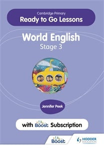 Book cover image for Cambridge Primary Ready to Go Lessons for World English 3 with Boost Subscription ISBN: 9781398351677