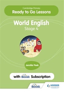 Book cover image for Cambridge Primary Ready to Go Lessons for World English 4 with Boost Subscription ISBN: 9781398351684