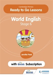 Book cover image for Cambridge Primary Ready to Go Lessons for World English 6 with Boost Subscription ISBN: 9781398351707