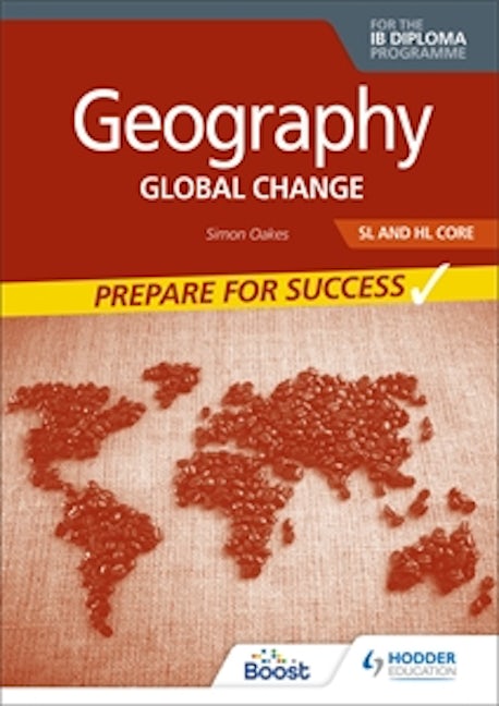 Book cover image for Geography for the IB Diploma SL and HL Core: Prepare for Success ISBN: 9781398368934